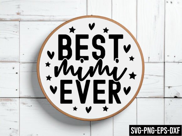 Best Mimi Ever Round Sign Svg: A Versatile Design for All Your Creative Projects