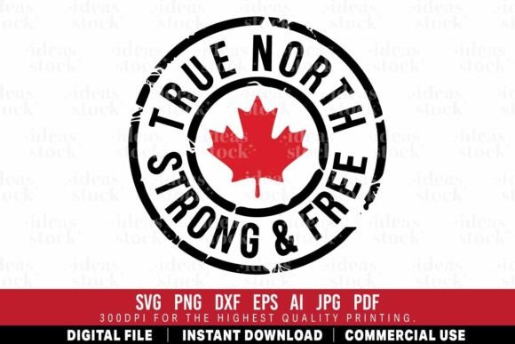 Canada Day Svg. True North Strong Free