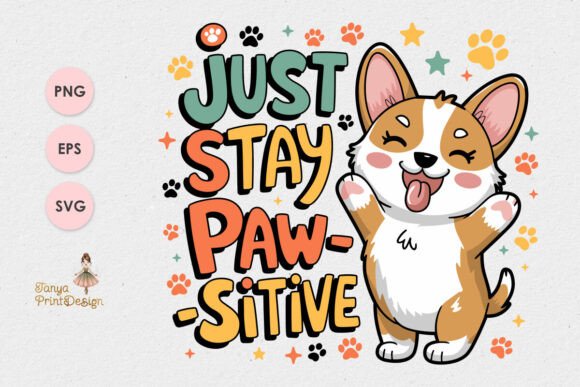 Just Stay PAW-sitive β Cute Corgi Design