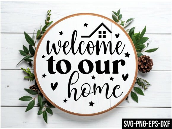Welcome to Our Home Round Sign SVG: A Versatile Design for All Your Creative Projects